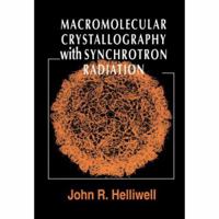 Macromolecular Crystallography with Synchrotron Radiation 0521544041 Book Cover
