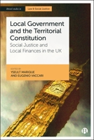 Local Government and the Territorial Constitution : Social Justice and Local Finances in the UK 1529245613 Book Cover