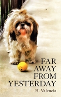 Far Away from Yesterday: Part One 1698703295 Book Cover