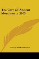 The Care of Ancient Monuments 1165788187 Book Cover