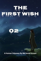 The First Wish: From Innocence to Experience (A HUMAN ODYSSEY) B0FQJNND56 Book Cover