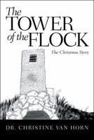 The Tower of the Flock: The Christmas Story 1973609134 Book Cover