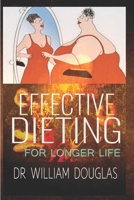 Effective Dieting for Longer Life 1675669716 Book Cover