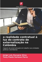 a realidade contratual à luz do contrato de externalização na Colômbia (Portuguese Edition) 6206996441 Book Cover