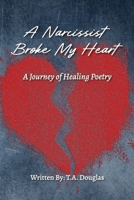 A Narcissist Broke My Heart B0FPR53HXK Book Cover