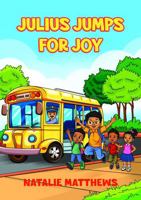 Julius Jumps For Joy: Learning The Fruits Of The Spirit Series B0GDNNKVJ5 Book Cover