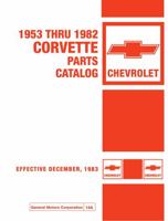 1953 - 1982 Corvette Parts & Illustration Catalog - 14A Effective December, 1983 By Detroit Iron 1791412076 Book Cover