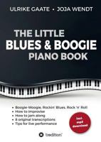 The Little Blues & Boogie Piano Book 3732393399 Book Cover