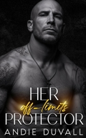 Her off-limits Protector: Opposites Attract Off-Limits Alpha Male B0FRZ99GHM Book Cover