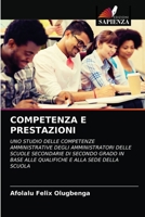 COMPETENZA E PRESTAZIONI: UNO STUDIO DELLE COMPETENZE AMMINISTRATIVE DEGLI AMMINISTRATORI DELLE SCUOLE SECONDARIE DI SECONDO GRADO IN BASE ALLE QUALIFICHE E ALLA SEDE DELLA SCUOLA 6202962496 Book Cover