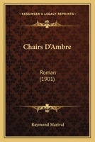 Chairs D'Ambre: Roman (1901) 1160827206 Book Cover