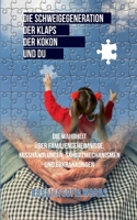 Die Schweigegeneration, der Klaps, der Kokon und du (German Edition) 3752627085 Book Cover
