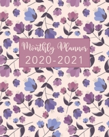 2020-2021 Monthly Planner: Floral Design - Two Year Monthly Planner from January 2020 to December 2021 Calendar - 24 Months with US Holidays - 2 Year Schedule and Organizer 170851175X Book Cover