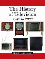 The History of Television, 1942 to 2000 0786412208 Book Cover