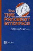 The Tire Pavement Interface: A Symposium (Astm Special Technical Publication// Stp) 0803104979 Book Cover