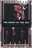 The Heart of the Sky: Travels Amoung the Maya (Kodansha Globe) 006016705X Book Cover