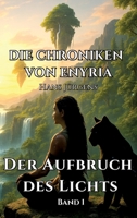 Die Chroniken von Enyria - Band 1 - Der Aufbruch des Lichts: High-Fantasy-Abenteuer um ein gestohlenes magisches Prisma (German Edition) 3384618866 Book Cover