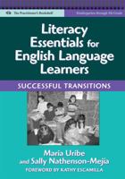Literacy Essentials for English Language Learners: Successful Transitions (Language & Literacy Series) (Language and Literacy Series (Teachers College Pr)) 0807749044 Book Cover