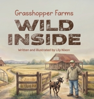 Grasshoper Farms: Wild Inside B0H889MJNB Book Cover