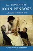 John Penrose: A Romance Of The Land's End 1904880029 Book Cover