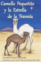 Camello Pequeñito y la Estrella de la Travesía 1724934678 Book Cover