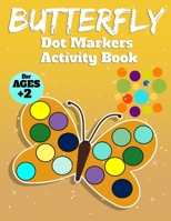 Butterfly Activity Book for Kids: Butterfly Dot Marker for Girls 3180567910 Book Cover