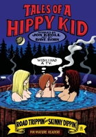 Tales of a Hippy Kid: Road Trippin' and Skinny Dippin' B09LGRTYZ8 Book Cover