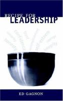 Recipe For Leadership 1425936628 Book Cover