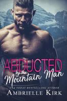 Abducted by the Mountain Man 1717480268 Book Cover