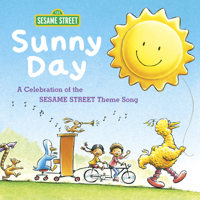 Sunny Day: A Celebration of the Sesame Street Theme Song 0593177150 Book Cover