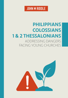 Philippians, Colossians, 1 & 2 Thessalonians 1910513229 Book Cover