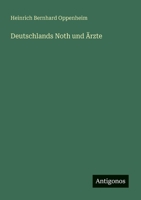 Deutschlands Noth und Ärzte 3563146004 Book Cover