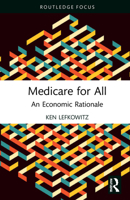 Medicare for All: An Economic Rationale 1032260491 Book Cover
