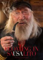 Floating in Sausalito: Photographs by Lars Strandberg 3735602320 Book Cover