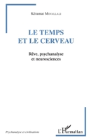 Le temps et le cerveau: Rêve, psychanalyse et neurosciences (Psychanalyse Et Civilisations) (French Edition) 234313524X Book Cover