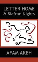 Letter Home & Biafran Nights 0956810152 Book Cover