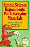 Simple Science Experiments With Everyday Materials 0806967943 Book Cover