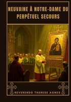 Neuvaine à Notre-Dame du Perpétuel Secours (French Edition) B0FCCZHVHG Book Cover
