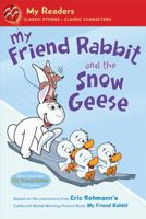 My Friend Rabbit and the Snow Geese 1250016622 Book Cover