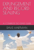 EXPUNGEMENT AND RECORD SEALING: A COMPLETE 50-STATE GUIDE (DELAWARE CRIMINAL JUSTICE DEFENSE SERIES) B0H7NP154R Book Cover