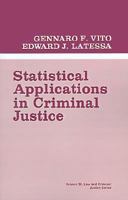 Statistical Applications in Criminal Justice (Law and Criminal Justice System) 0803929838 Book Cover