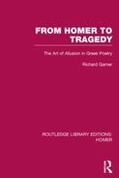From Homer to Tragedy: The Art of Allusion in Greek Poetry 1138021318 Book Cover