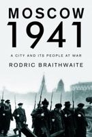 Moscow 1941: A City and Its People at War 1400044308 Book Cover