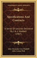 Specifications And Contracts: A Series Of Lectures Delivered By J. A. L. Waddell 1164867091 Book Cover