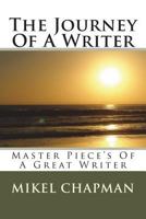 The Journey Of A Writer: Master Piece's of Mikel Chapman 1723457418 Book Cover