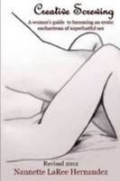Creative Screwing: A Woman's Guide to Becoming an Erotic Enchantress of Superlustful Sex 0964129981 Book Cover
