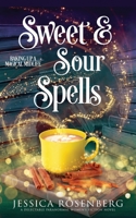 Sweet and Sour Spells: Baking Up a Magical Midlife, book 4 1959897004 Book Cover