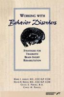 Working With Behavior Disorders: Strategies for Traumatic Brain Injury Rehabilitation 0761632263 Book Cover