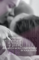 With Brave Wings 1515394190 Book Cover