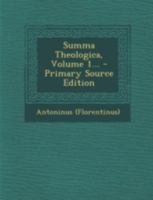 Summa Theologica, Volume 1... 1017837368 Book Cover